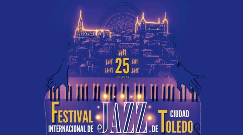 Cita del 7 al 11 de septiembre con el 25º Festival Internacional de Jazz Ciudad de Toledo que llega con sorpresas y nuevos paseos musicales.