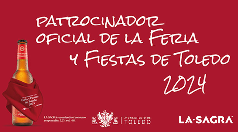 Cervezas la Sagra Patrocinador oficial de la Feria y Fiestas de Toledo