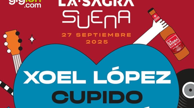 Xoel López y Cupido encabezarán el cartel de LA SAGRA Suena 2025