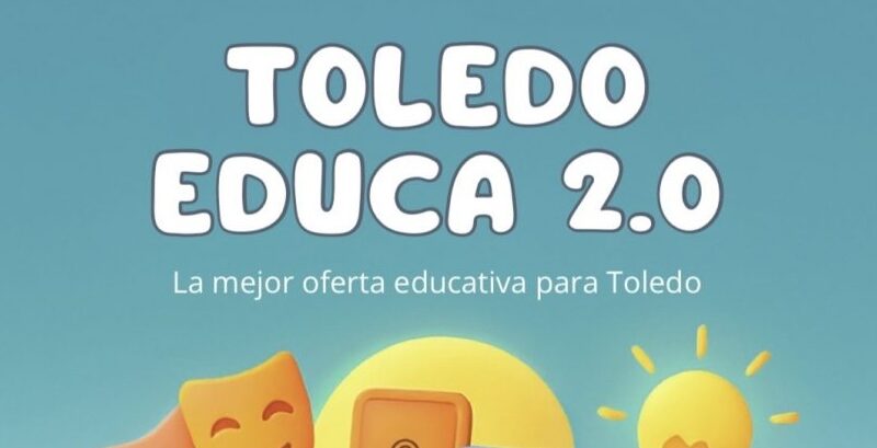 Abierto el plazo de inscripción para el programa Toledo Educa 2.0